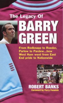 The Legacy Of Barry Green - Robert Banks