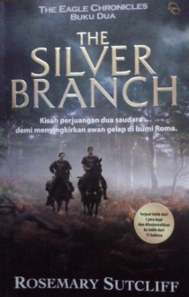 The Silver Branch - Rosemary Sutcliff