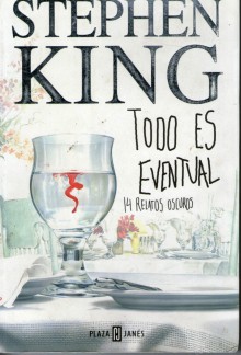 Todo es eventual: 14 relatos oscuros - Bettina Blanch Tyroller, Stephen King