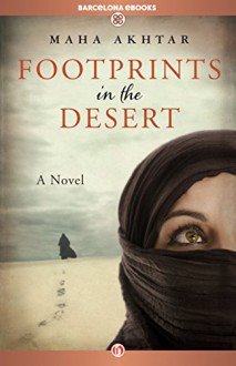 Footprints in the Desert: A Novel - Maha Akhtar