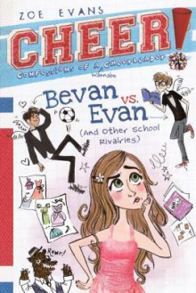 Bevan vs. Evan: And Other School Rivalries - Zoe Evans