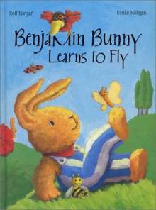 Benjamin Bunny Learns to Fly - Rolf Fanger, Ulrike Moltgen