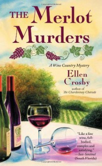 The Merlot Murders ((Wine Country Mysteries, Book 1) By Ellen Crosby - -Author-