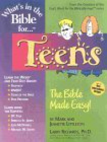 What's In The Bible For . . . Teens - Mark R. Littleton, Lawrence O. Richards, Jeanette Gardner Littleton