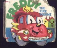 Freddy the Fire Engin - Robert Kraus