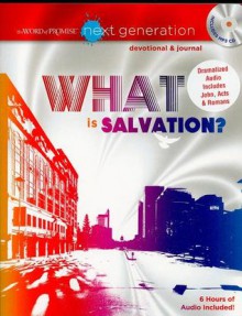 The Word of Promise Next Generation New Testament Devotional: What is Salvation? - Thomas Nelson Publishers