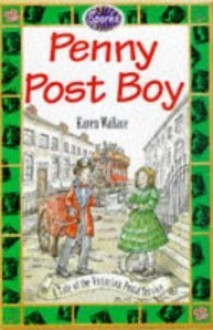 Penny Post Boy (Sparks) - Karen Wallace, Greg Gormley