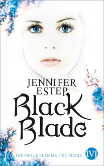 Black Blade: Die helle Flamme der Magie - Jennifer Estep, Vanessa Lamatsch