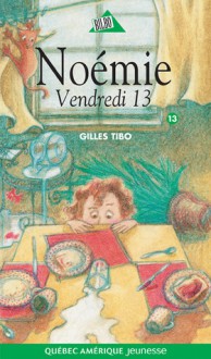 Vendredi 13 - Gilles Tibo, Louise-Andrée Laliberté