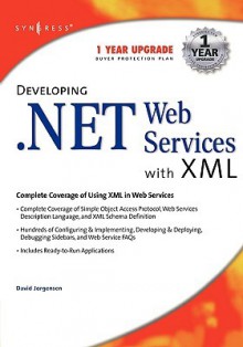 Developing .Net Web Services With Xml - David Jorgensen