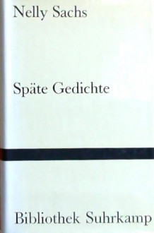 Späte Gedichte - Nelly Sachs