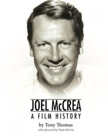 Joel McCrea: A Film History - Tony Thomas