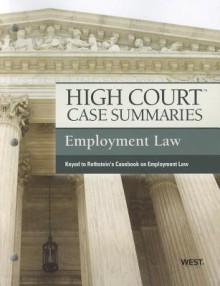 Employment Law: Keyed to Rothstein and Liebman's Casebook on Employment Law - West Publishing