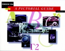 Porsche 356 Defined: A Pictorial Guide - Brett Johnson