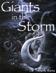 Giants In The Storm - Mark Renz