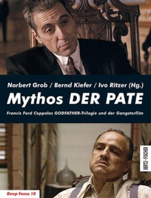 Mythos DER PATE - Norbert Grob, Bernd Kiefer, Ivo Ritzer