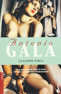 La pasión turca - Antonio Gala