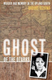 Ghost of the Ozarks - Brooks Blevins