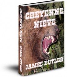 Cheyenne Nieve (Spanish Edition) - James Butler