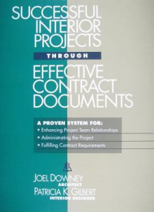 Successful Interior Projects Through Effective Contract Documents - Joel Downey, R.A. Gilbert