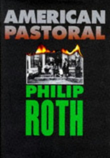 American Pastoral - Philip Roth