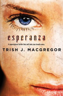 Esperanza - Trish MacGregor