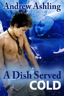 A Dish Served Cold - Andrew Ashling