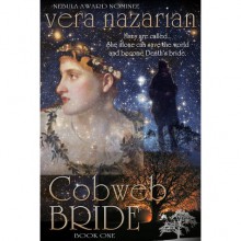 Cobweb Bride (Cobweb Bride Trilogy, #1) - Vera Nazarian