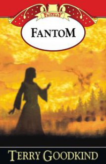 Fantom (Miecz Prawdy, #10) - Terry Goodkind, Lucyna Targosz