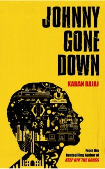 Johnny Gone Down - Karan Bajaj