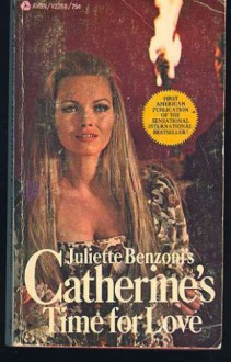 Catherine's Time for Love - Juliette Benzoni