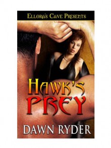 Hawk's Prey (Hunter's Catch, #2) - Dawn Ryder