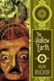 The Hollow Earth - Rudy Rucker