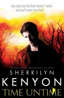 Time Untime (Dark-Hunter, #17; Hellchaser, #5) - Sherrilyn Kenyon