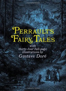 Perrault's Fairy Tales (Dover Children's Classics) - Charles Perrault;Gustave Dore