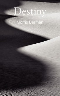 Destiny - Morris Berman