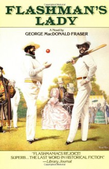 Flashman's Lady - George MacDonald Fraser