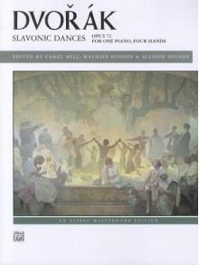 Dvor K -- Slavonic Dances, Op. 72 - Antonin Dvor K., Carol Bell, Maurice Hinson