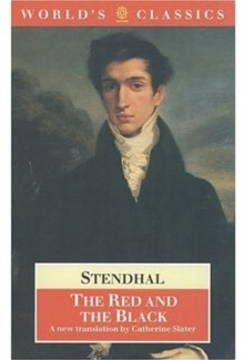 The Red and the Black: A Chronicle of the Nineteenth Century - Stendhal, Roger Pearson, Catherine Slater