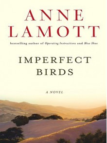 Imperfect Birds - Anne Lamott