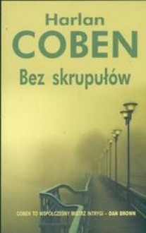 Bez skrupułów - Harlan Coben