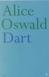 Dart - Alice Oswald