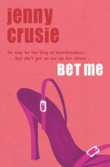 Bet Me - Jennifer Crusie