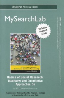 Mysearchlab with Pearson Etext -- Standalone Access Card -- Forbasics of Social Research: Qualitative and Quantitative Approaches - W. Lawrence Neuman