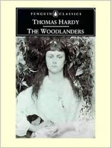 The Woodlanders (Penguin Classics) - Thomas Hardy