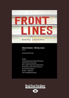 Front Lines: Political Plays by American Women (Large Print 16pt) - Alexis Greene