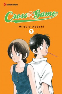 Cross Game, Vol. 7 - Mitsuru Adachi