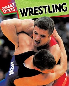 Wrestling - Clive Gifford