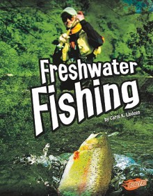 Freshwater Fishing - Carol K. Lindeen