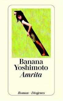 Amrita - Banana Yoshimoto, Amelie Ortmanns